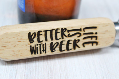 Life Is Better With Beer Funny Wooden Bottle Opener Party Favor Gift For Him, Personalized Funny Husband Beer Gift