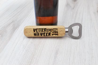 Life Is Better With Beer Funny Wooden Bottle Opener Party Favor Gift For Him, Personalized Funny Husband Beer Gift