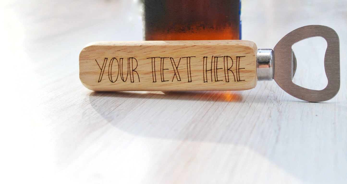 Design Your Own Wooden Handled Bottle Opener, Custom Engraved Wedding Party Favors, Custom Birthday Party Favors