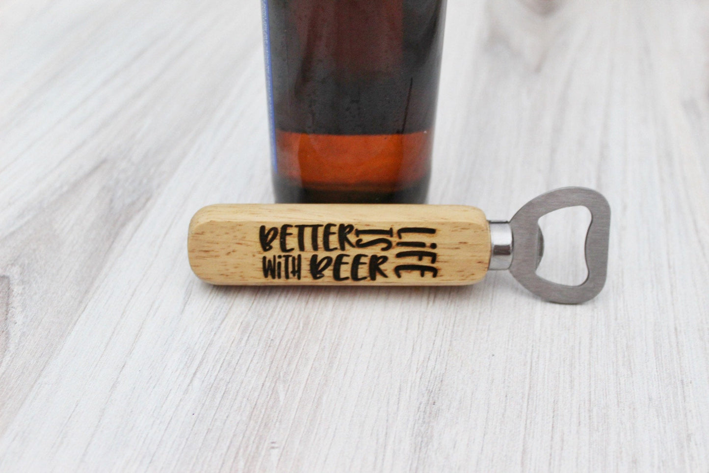 Life Is Better With Beer Funny Wooden Bottle Opener Party Favor Gift For Him, Personalized Funny Husband Beer Gift